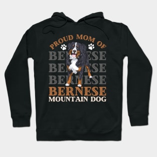 Proud mom of Bernese Mountain Dog Life is better with my dogs Dogs I love all the dogs Hoodie